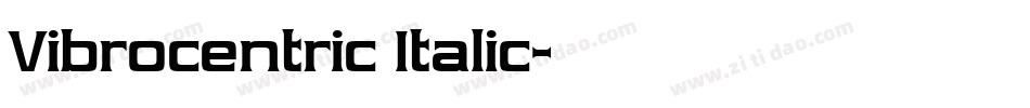 Vibrocentric Italic字体转换